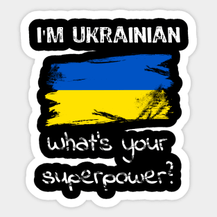 I am Ukrainian. What's your superpower? Sticker